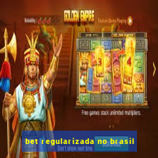 bet regularizada no brasil